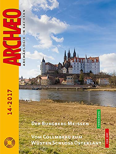 ARCHAEO. Archäologie in Sachsen / Archaeo: Archäologie in Sachsen