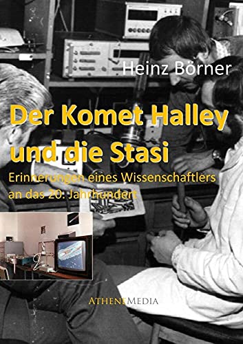 Der Komet Halley und die Stasi: Autobiografie