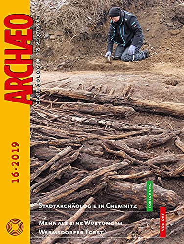 ARCHAEO. Archäologie in Sachsen / Archaeo: Archäologie in Sachsen